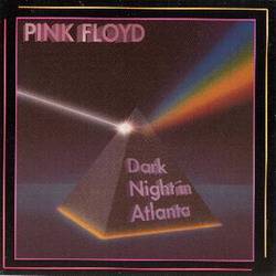 Pink Floyd : Dark Night in Atlanta